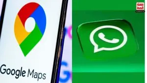 WhatsApp का ये फीचर Google Maps पर भी आएगा नजर, जानें क्या है खास