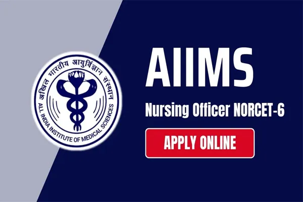 AIIMS Nursing Officer Recruitment